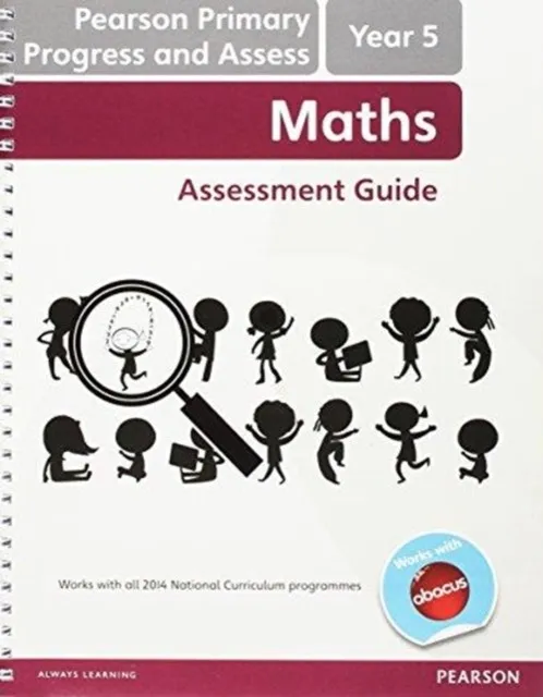 PEARSON PRIMARY PROGRESS AND ASSESS TEACHER'S GUIDE: YEAR 5 MATHS