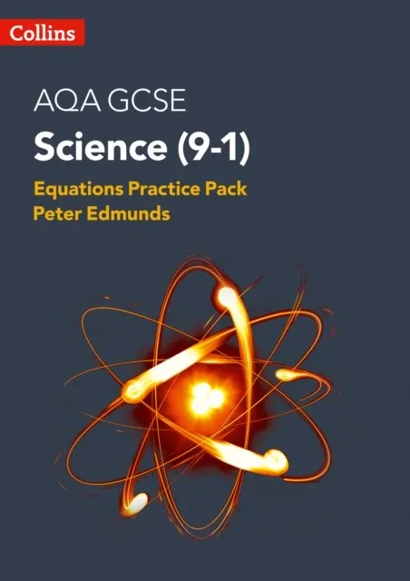 AQA GCSE SCIENCE (9-1) EQUATIONS PRACTICE PACK PRACTICE PACK