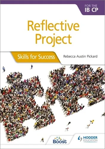 REFLECTIVE PROJECT FOR THE IB CP: SKILLS FOR SUCCESS BOOST EBOOK BOOST UNIT EBOOK DIGITAL