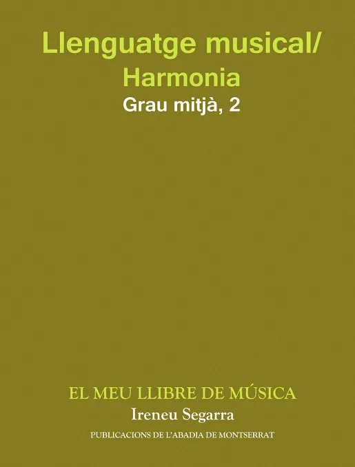 Llenguatge musical/Harmonia. Grau Mitjà. Segon Curs. El meu llibre de música
