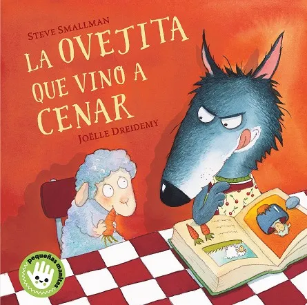 LA OVEJITA QUE VINO A CENAR (LA OVEJITA QUE VINO A CENAR. PEQUEÑAS MANITAS)