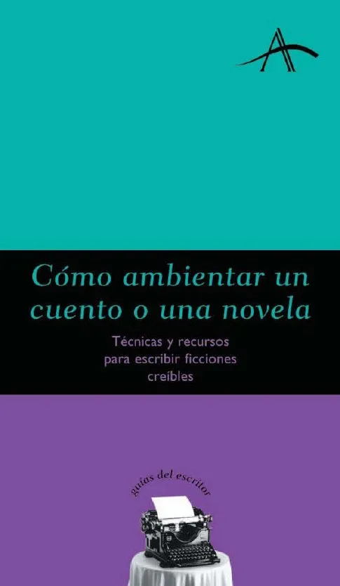 Cómo ambientar un cuento o una novela