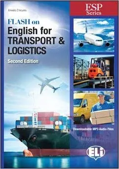 FLASH ON ENGLISH FOR TRANSPORT AND LOGISTICS