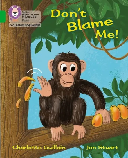 DON'T BLAME ME! (SET 4) -FICTION-GREEN - BAND 5