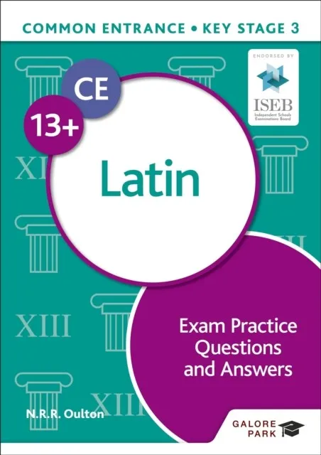 COMMON ENTRANCE 13+ LATIN EXAM PRACTICE QUESTIONS AND ANSWERS
