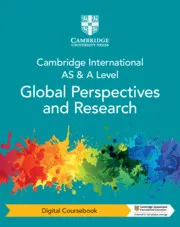 CAMBRIDGE INTERNATIONAL AS & A LEVEL GLOBAL PERSPECTIVES & RESEARCH DIGITAL COURSEBOOK (2 YEARS)-DIGITAL
