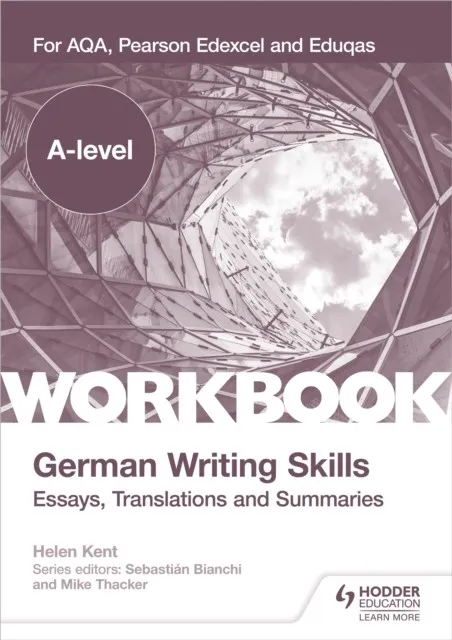 A-LEVEL GERMAN WRITING SKILLS: ESSAYS, TRANSLATIONS AND SUMMARIES