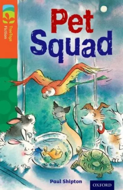 OXFORD READING TREE TREETOPS FICTION: LEVEL 13 MORE PACK B: PET SQUAD