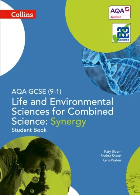 AQA GCSE LIFE & ENVIRON SCIENCES FOR COMBINED SCIENCE SYNERGY (9-1) STUDENT BOOK
