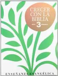 CRECER CON LA BIBLIA-PRIM 3º