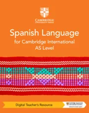 CAMBRIDGE INTERNATIONAL AS LEVEL SPANISH LANGUAGE DIGITAL TEACHER'S RESOURCE-DIGITAL