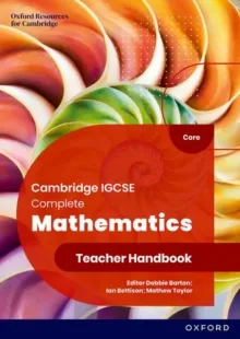 CAMBRIDGE IGCSE COMPLETE MATHEMATICS CORE: TEACHER HANDBOOK SIXTH EDITION