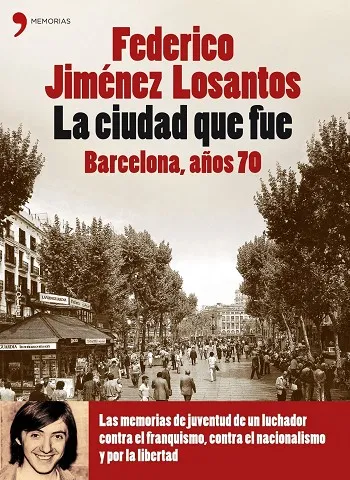 La ciudad que fue. Barcelona años 70