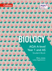 AQA A-LEVEL BIOLOGY YEAR 1 AND AS STUDENT BOOK