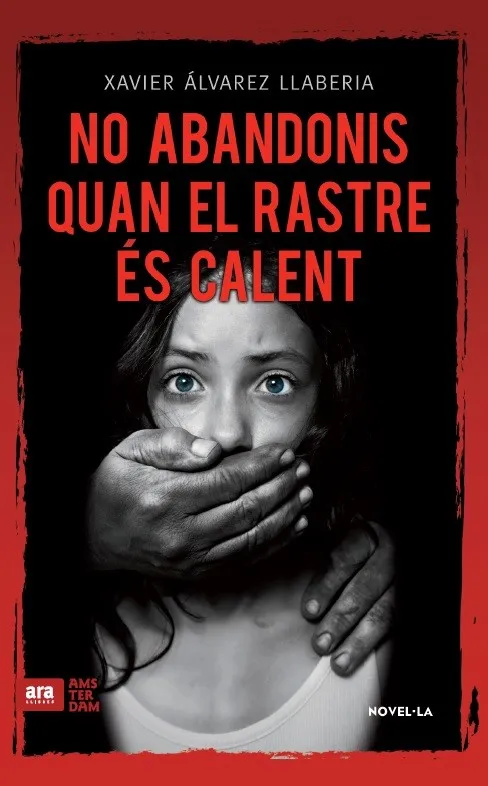 No abandonis quan el rastre és calent