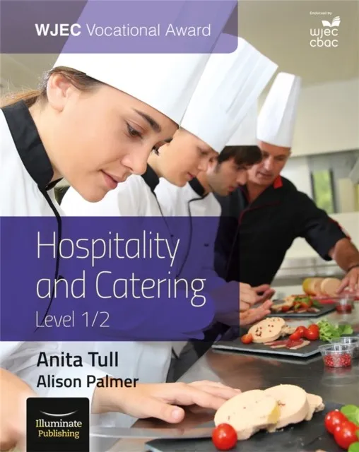 WJEC VOCATIONAL AWARD HOSPITALITY AND CATERING LEVEL 1/2: STUDENT BOOK