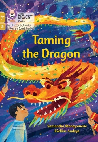 TAMING THE DRAGON (PHASE 5 SET 2)-FICTION-7+ READERS