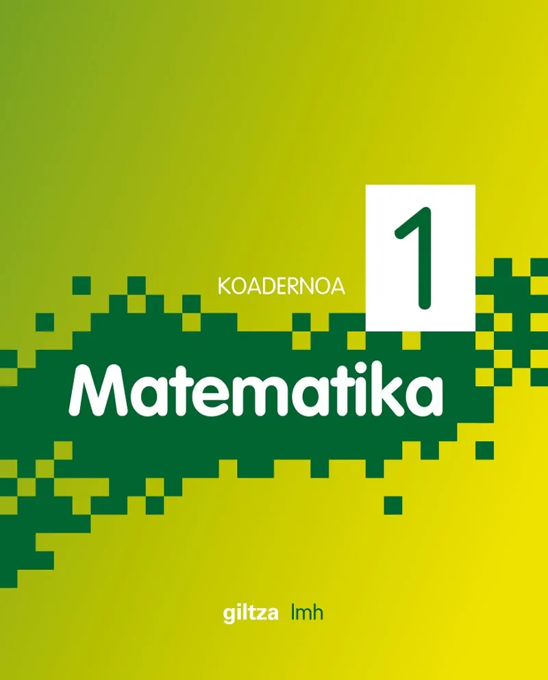 KOAD. MATEMATIKA 1 PIXEL (EUS) CUADERNO ALUMNO