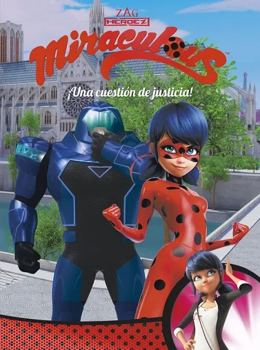 ¡Una cuestión de justicia! (Miraculous . Cómic)