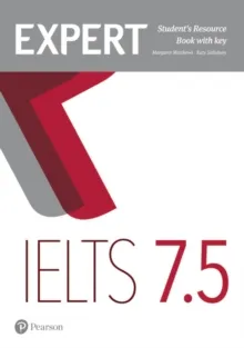 IELTS EXPERT IELTS 7.5 STUDENT'S RESOURCE BOOK WITH KEY