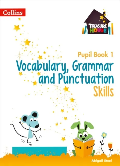TREASURE HOUSE VOCABULARY, GRAMMAR AND PUNCTUATION SKILLS PUPIL BOOK 1