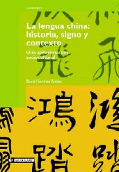 La lengua china: historia, signo y contexto