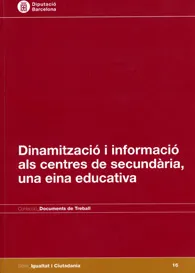 Dinamització i informació als centres de secundària, una eina educativa