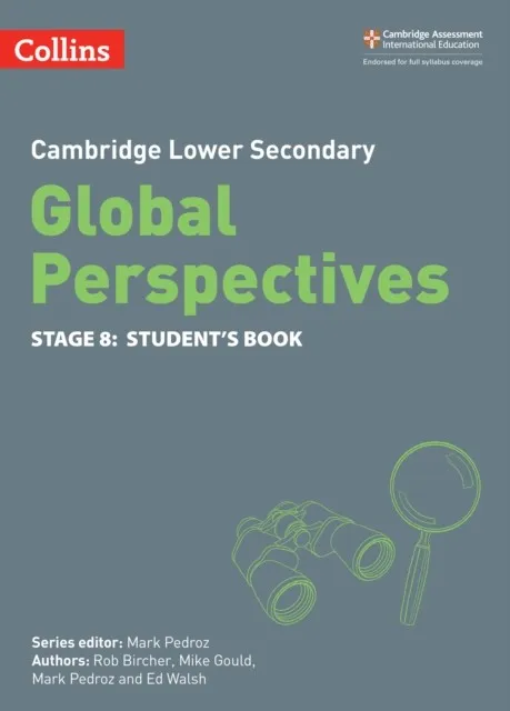 CAMBRIDGE LOWER SECONDARY GLOBAL PERSPECTIVES STUDENT’S BOOK: STAGE 8