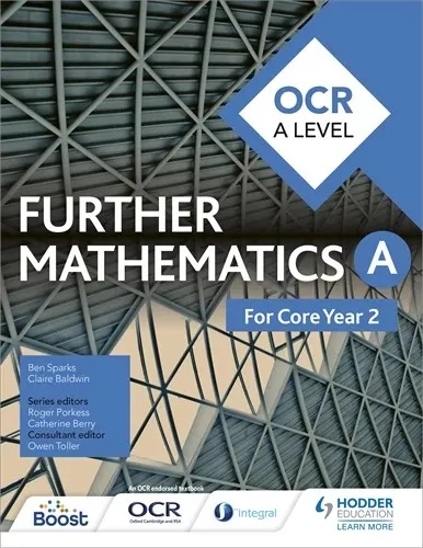 OCR A LEVEL FURTHER MATHEMATICS CORE YEAR 2-DIGITAL