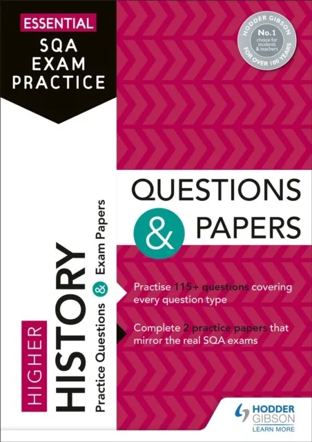 ESSENTIAL SQA EXAM PRACTICE: HIGHER HISTORY QUESTIONS AND PAPERS
