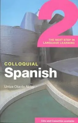 COLLOQUIAL SPANISH 2