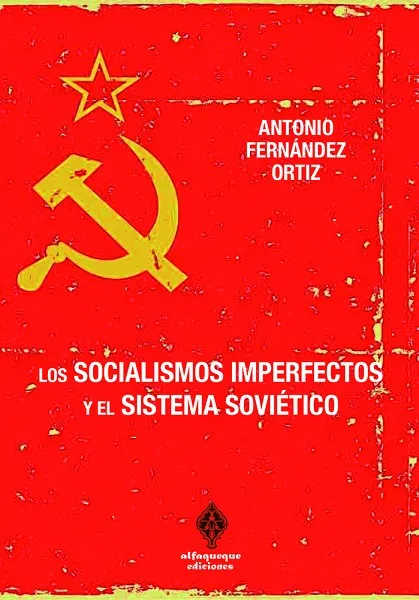 LOS SOCIALISMOS IMPERFECTOS Y EL SISTEMA SOVIÉTICO