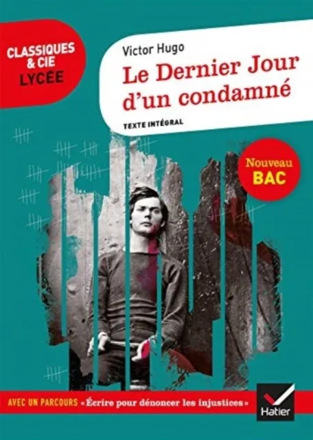 LE DERNIER JOUR D'UN CONDAMNE - SUIVI D'UN PARCOURS ECRIRE POUR DENONCER L'INJUSTICE