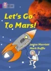 LET'S GO TO MARS-NON-FICTION-PURPLE - BAND 8