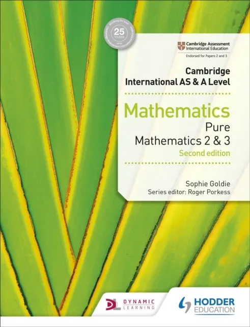 CAMBRIDGE INTERNATIONAL AS & A LEVEL MATHEMATICS PURE MATHEMATICS 2 AND 3 SECOND EDITION