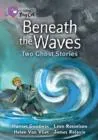 BENEATH THE WAVES: TWO GHOST STORIES-FICTION-PEARL - BAND 18