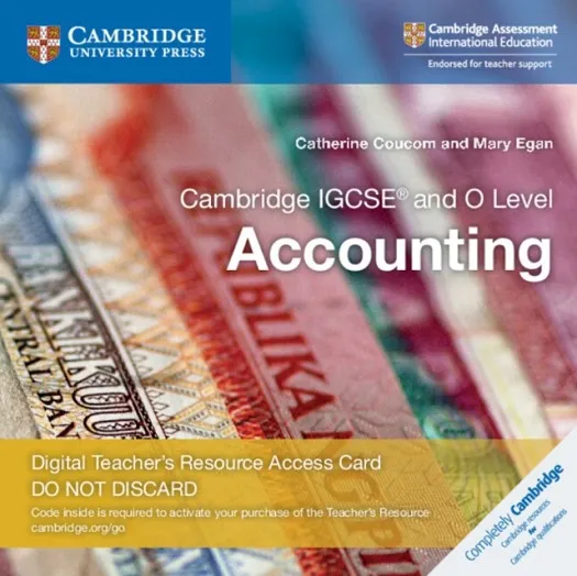 CAMBRIDGE IGCSE™ AND O LEVEL ACCOUNTING DIGITAL TEACHER'S RESOURCE-DIGITAL