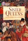SISTER QUEENS: THE LIVES AND REIGNS OF MARY AND ELIZABETH -NON-FICTION-EMERALD - BAND 15