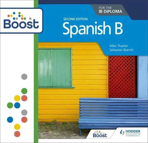 SPANISH B FOR THE IB DIPLOMA SECOND EDITION BOOST CORE SUBSCRIPTION DIGITAL