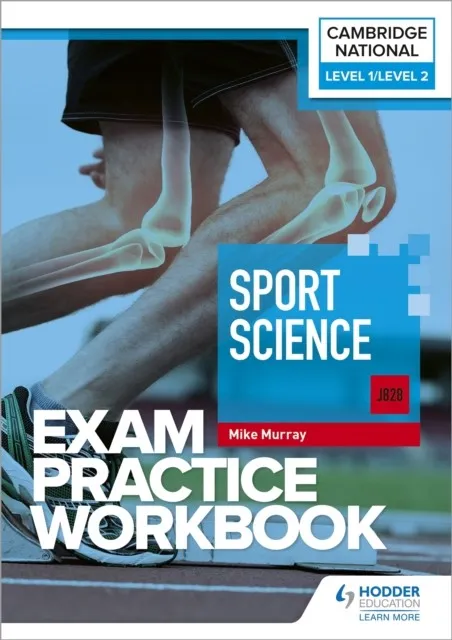 LEVEL 1/LEVEL 2 CAMBRIDGE NATIONAL IN SPORT SCIENCE (J828) EXAM PRACTICE WORKBOOK