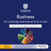 CAMBRIDGE INTERNATIONAL AS & A LEVEL BUSINESS DIGITAL TEACHER’S RESOURCE ACCESS CARD-DIGITAL