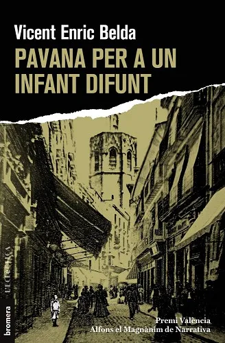 PAVANA PER A UN INFANT DIFUNT (PREMI VALENCIA DE NARRATIVA 2022)