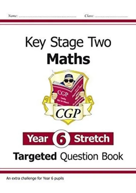 NEW KS2 MATHS TARGETED QUESTION BOOK: CHALLENGING MATHS - YEAR 6 STRETCH