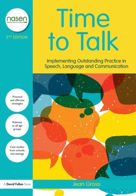 TIME TO TALK : IMPLEMENTING OUTSTANDING PRACTICE IN SPEECH, LANGUAGE AND COMMUNICATION