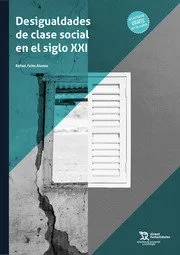 DESIGUALDADES DE CLASE SOCIAL EN EL SIGLO XXI