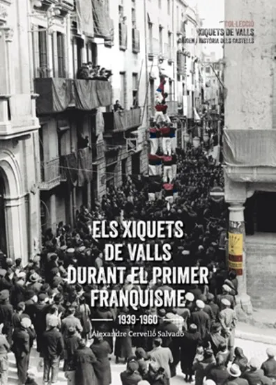Els Xiquets de Valls durant el primer franquisme