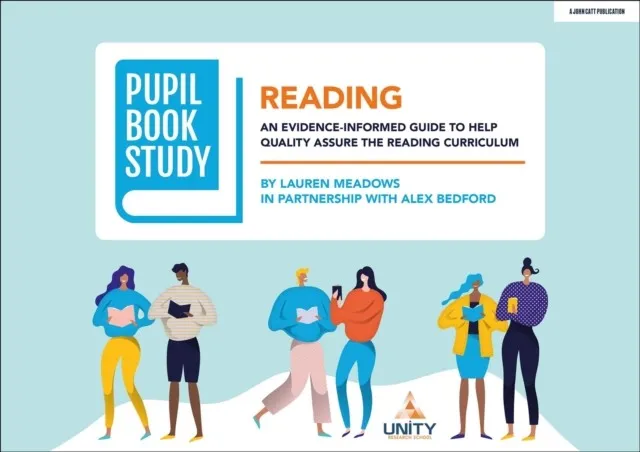 PUPIL BOOK STUDY: READING: AN EVIDENCE-INFORMED GUIDE TO HELP QUALITY ASSURE THE READING CURRICULUM