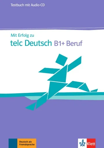 MIT ERFOLG ZU TELC DEUTSCH B1+ UND BERUF - LIBRO DE TESTS