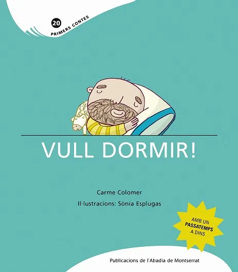 Vull dormir!