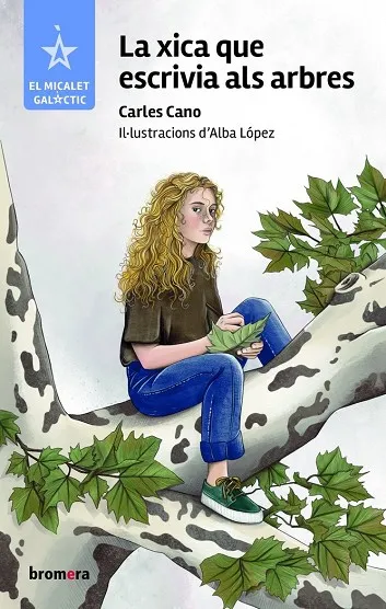 LA XICA QUE ESCRIVIA ALS ARBRES